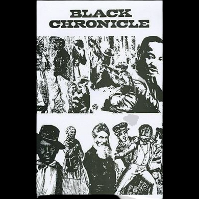 Black Chronicle From the Slavery Era - 1778 to the Beginning of the Civil Rights Movement - 1956