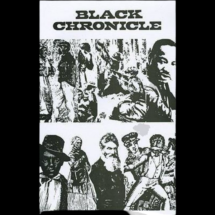 Black Chronicle From the Slavery Era - 1778 to the Beginning of the Civil Rights Movement - 1956