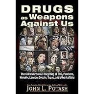 Drugs as Weapons Against Us