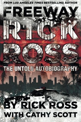 Freeway Rick Ross: The Untold Autobiography